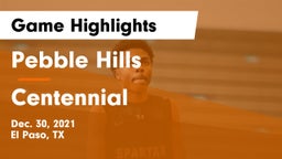 Pebble Hills  vs Centennial  Game Highlights - Dec. 30, 2021