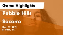 Pebble Hills  vs Socorro  Game Highlights - Dec. 17, 2021