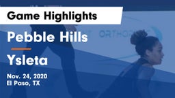Pebble Hills  vs Ysleta  Game Highlights - Nov. 24, 2020