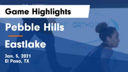 Pebble Hills  vs Eastlake  Game Highlights - Jan. 5, 2021