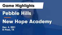 Pebble Hills  vs New Hope Academy Game Highlights - Dec. 4, 2021