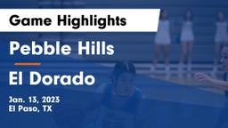 Pebble Hills  vs El Dorado  Game Highlights - Jan. 13, 2023