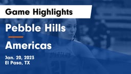 Pebble Hills  vs Americas  Game Highlights - Jan. 20, 2023