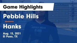 Pebble Hills  vs Hanks  Game Highlights - Aug. 13, 2021