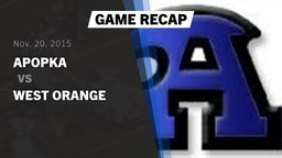 Recap: Apopka  vs. West Orange  2015
