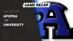 Recap: Apopka  vs. University  2015