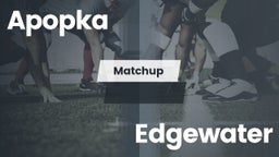 Matchup: Apopka  vs. Edgewater  2016