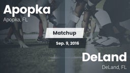 Matchup: Apopka  vs. DeLand  2016
