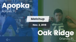 Matchup: Apopka  vs. Oak Ridge  2018