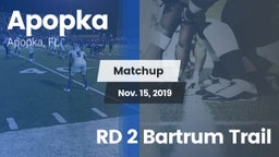 Matchup: Apopka  vs. RD 2  Bartrum Trail 2019