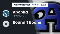 Recap: Apopka  vs. Round 1 Boone 2022