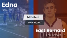 Matchup: Edna  vs. East Bernard  2017