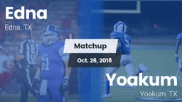 Matchup: Edna  vs. Yoakum  2018