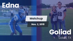 Matchup: Edna  vs. Goliad  2018