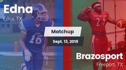 Matchup: Edna  vs. Brazosport  2019