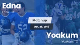 Matchup: Edna  vs. Yoakum  2019