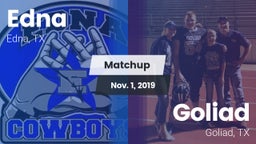 Matchup: Edna  vs. Goliad  2019