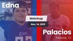 Matchup: Edna  vs. Palacios  2019