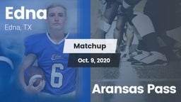 Matchup: Edna  vs. Aransas Pass 2020