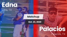 Matchup: Edna  vs. Palacios  2020