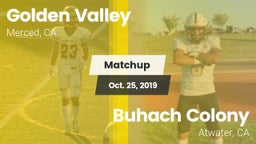 Matchup: Golden Valley High vs. Buhach Colony  2019