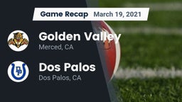 Recap: Golden Valley  vs. Dos Palos  2021