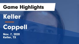 Keller  vs Coppell  Game Highlights - Nov. 7, 2020