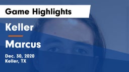 Keller  vs Marcus  Game Highlights - Dec. 30, 2020