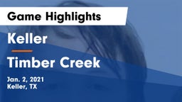 Keller  vs Timber Creek  Game Highlights - Jan. 2, 2021