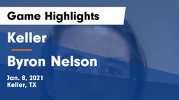 Keller  vs Byron Nelson  Game Highlights - Jan. 8, 2021