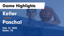Keller  vs Paschal  Game Highlights - Feb. 21, 2023