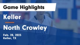 Keller  vs North Crowley  Game Highlights - Feb. 28, 2023