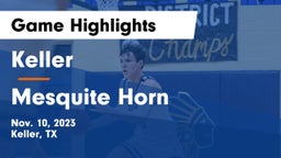 Keller  vs Mesquite Horn  Game Highlights - Nov. 10, 2023
