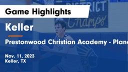 Keller  vs Prestonwood Christian Academy - Plano Game Highlights - Nov. 11, 2023
