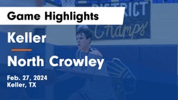 Keller  vs North Crowley  Game Highlights - Feb. 27, 2024