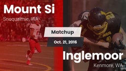 Matchup: Mount Si  vs. Inglemoor  2016