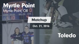 Matchup: Myrtle Point High Sc vs. Toledo  2016