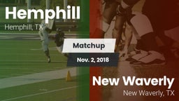 Matchup: Hemphill  vs. New Waverly  2018
