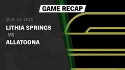 Recap: Lithia Springs  vs. Allatoona  2015