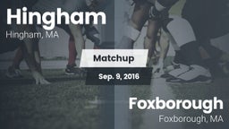 Matchup: Hingham  vs. Foxborough  2016