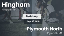Matchup: Hingham  vs. Plymouth North  2016