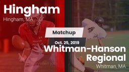 Matchup: Hingham  vs. Whitman-Hanson Regional  2019