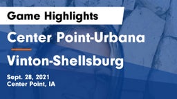 Center Point-Urbana  vs Vinton-Shellsburg  Game Highlights - Sept. 28, 2021
