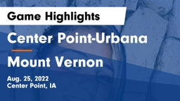 Center Point-Urbana  vs Mount Vernon  Game Highlights - Aug. 25, 2022