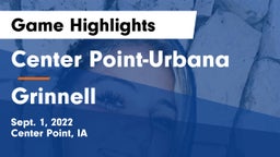 Center Point-Urbana  vs Grinnell  Game Highlights - Sept. 1, 2022
