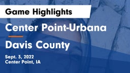 Center Point-Urbana  vs Davis County  Game Highlights - Sept. 3, 2022