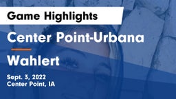 Center Point-Urbana  vs Wahlert  Game Highlights - Sept. 3, 2022