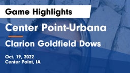 Center Point-Urbana  vs Clarion Goldfield Dows  Game Highlights - Oct. 19, 2022