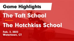 The Taft School vs The Hotchkiss School Game Highlights - Feb. 2, 2022