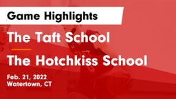 The Taft School vs The Hotchkiss School Game Highlights - Feb. 21, 2022